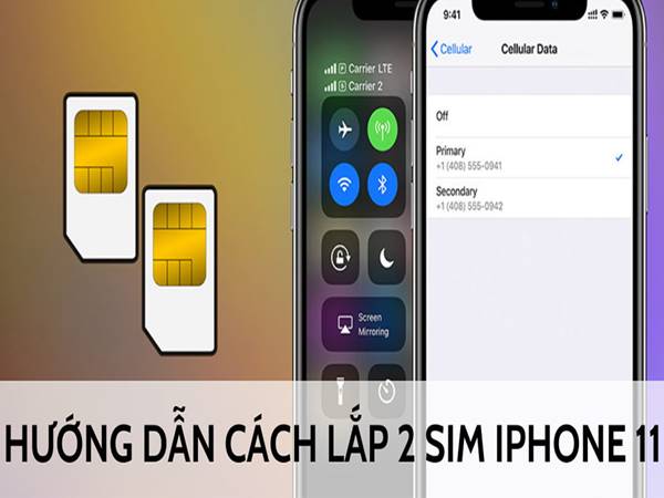 Cách lắp 2 sim cho iPhone 11 (Pro, Pro Max) đơn giản và tiện dụng