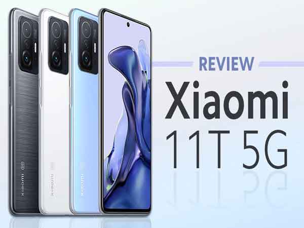 Đánh giá Xiaomi 11T 5G về thiết kế và màn hình